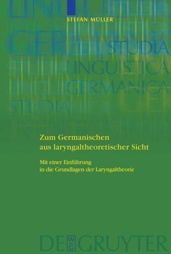 Zum Germanischen aus laryngaltheoretischer Sicht: Mit einer Einführung in die Grundlagen