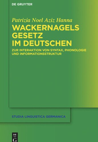 Wackernagels Gesetz im Deutschen: Zur Interaktion von Syntax, Phonologie und Informationsstruktur