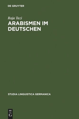 Arabismen im Deutschen: Lexikalische Transferenzen vom Arabischen ins Deutsche