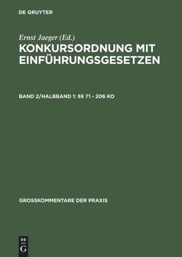 Konkursordnung mit Einführungsgesetzen: Band 2/Halbband 1 §§ 71 - 206 KO