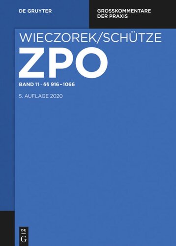 Zivilprozessordnung und Nebengesetze: Band 11 §§ 916-1066