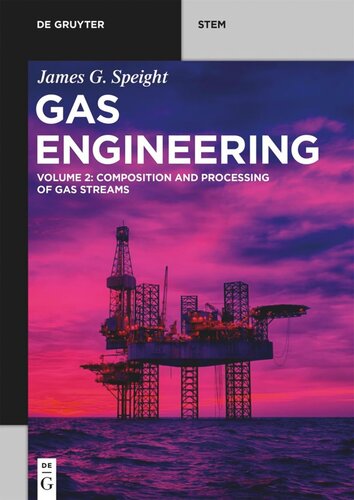 Gas Engineering: Vol. 2: Composition and Processing of Gas Streams