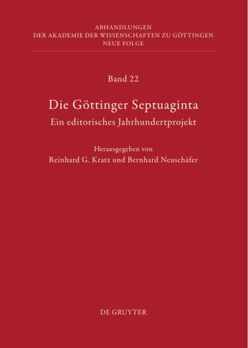 Die Göttinger Septuaginta: Ein editorisches Jahrhundertprojekt