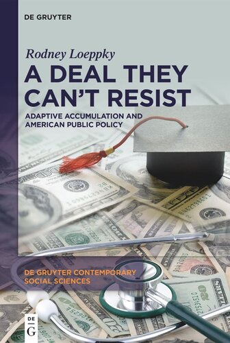 A Deal They Can’t Resist: Adaptive Accumulation and American Public Policy