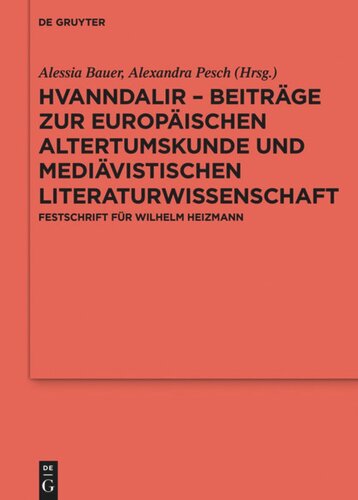 Hvanndalir – Beiträge zur europäischen Altertumskunde und mediävistischen Literaturwissenschaft: Festschrift für Wilhelm Heizmann