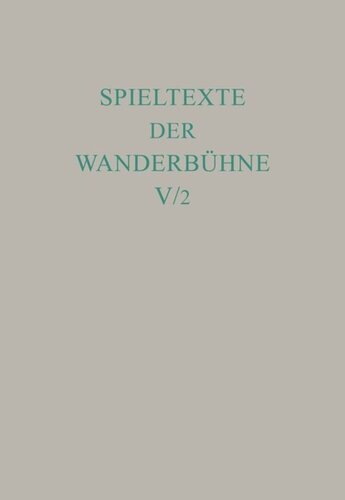 Spieltexte der Wanderbühne. Band 5 Italienische Spieltexte II: Aus unveröffentlichten Handschriften