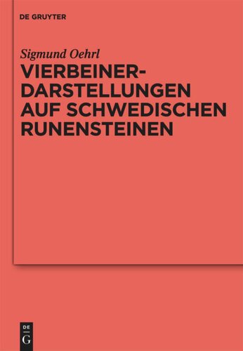 Vierbeinerdarstellungen auf schwedischen Runensteinen: Studien zur nordgermanischen Tier- und Fesselungsikonografie