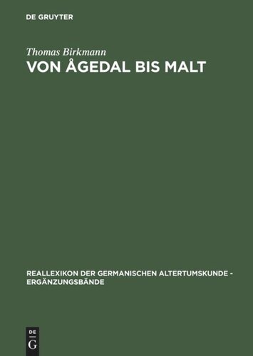 Von Ågedal bis Malt: Die skandinavischen Runeninschriften vom Ende des 5. bis Ende des 9. Jahrhunderts