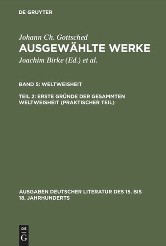 Ausgewählte Werke: Teil 2 Erste Gründe der gesammten Weltweisheit (Praktischer Teil)