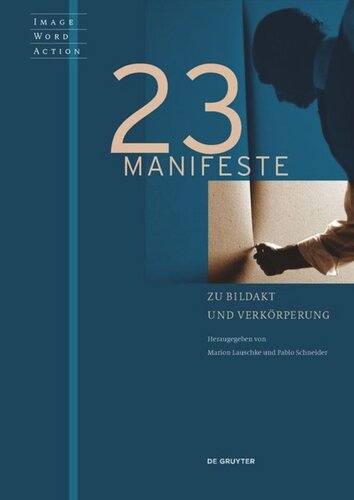 23 Manifeste zu Bildakt und Verkörperung