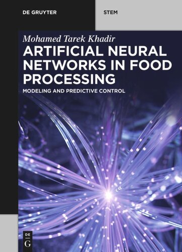 Artificial Neural Networks in Food Processing: Modeling and Predictive Control