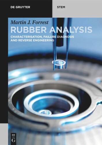 Rubber Analysis: Characterisation, Failure Diagnosis and Reverse Engineering