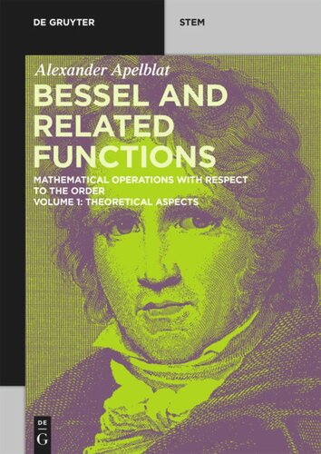 Bessel and Related Functions: Volume 1 Theoretical Aspects