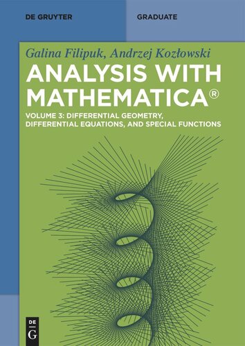 Analysis with Mathematica®: Volume 3 Differential Geometry, Differential Equations, and Special Functions