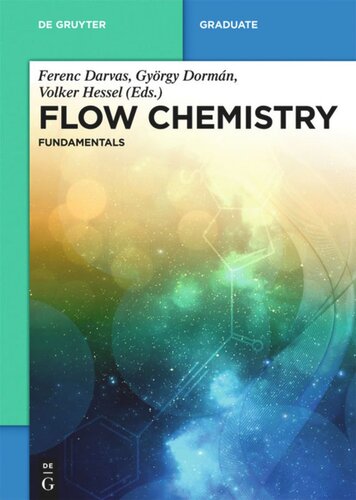 Flow Chemistry: Volume 1 Flow Chemistry – Fundamentals