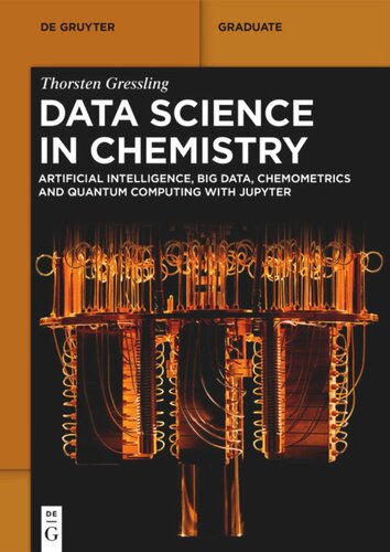 Data Science in Chemistry: Artificial Intelligence, Big Data, Chemometrics and Quantum Computing with Jupyter