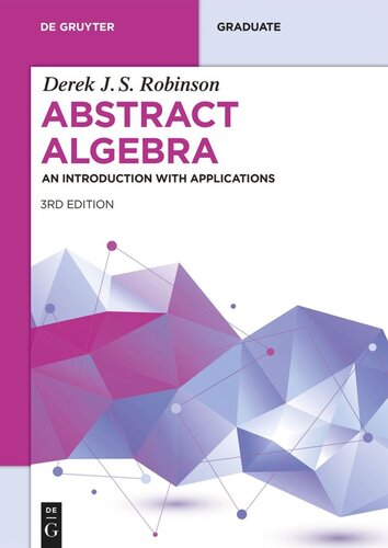 Abstract Algebra: An Introduction with Applications