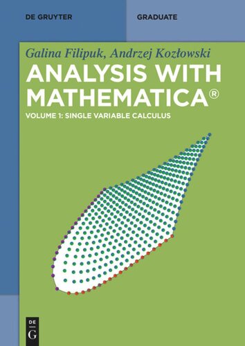 Analysis with Mathematica®: Volume 1 Single Variable Calculus