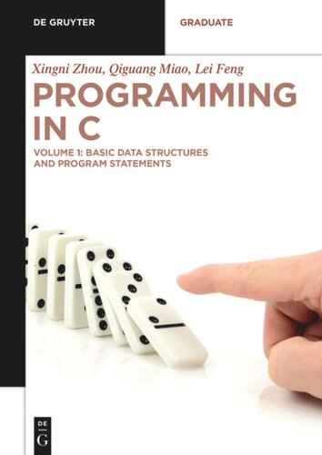 Programming in C: Volume 1 Basic Data Structures and Program Statements