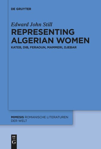 Representing Algerian Women: Kateb, Dib, Feraoun, Mammeri, Djebar