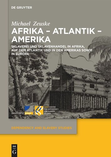 Afrika – Atlantik – Amerika: Sklaverei und Sklavenhandel in Afrika, auf dem Atlantik und in den Amerikas sowie in Europa