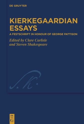 Kierkegaardian Essays: A Festschrift in Honour of George Pattison