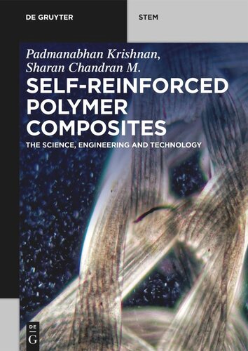 Self-Reinforced Polymer Composites: The Science, Engineering and Technology