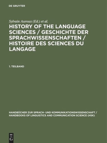 History of the Language Sciences / Geschichte der Sprachwissenschaften / Histoire des sciences du langage: 1. Teilband