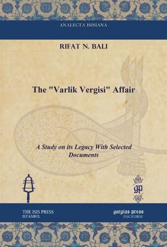 The “Varlik Vergisi” Affair: A Study on its Legacy With Selected Documents