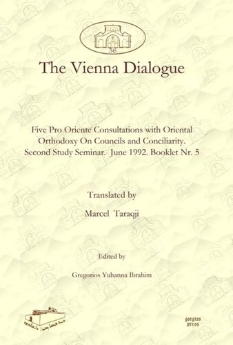 The Vienna Dialogue: Five Pro Oriente Consultations with Oriental Orthodoxy On Councils and Conciliarity. Second Study Seminar. June 1992. Booklet Nr. 5