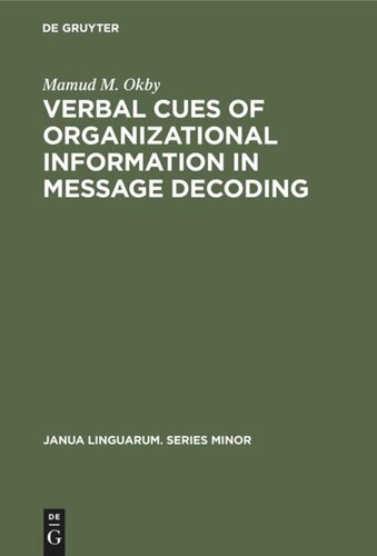 Verbal cues of organizational information in message decoding: An integrative approach to linguistic structure