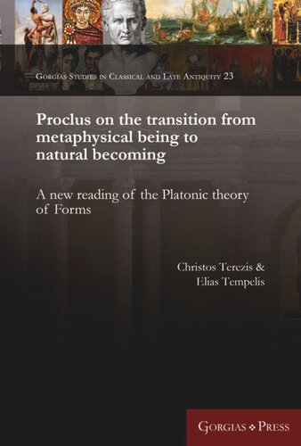 Proclus on the transition from metaphysical being to natural becoming: A new reading of the Platonic theory of Forms