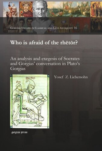 Who is afraid of the rhētōr?: An analysis and exegesis of Socrates and Gorgias' conversation in Plato's Gorgias