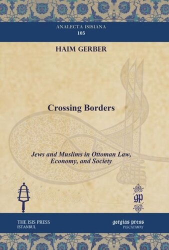 Crossing Borders: Jews and Muslims in Ottoman Law, Economy, and Society