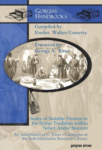 Index of Notable Persons in the Syriac Tradition within Select Arabic Sources: An Adaptation of G. Kiraz’s Catalogue at the Beth Mardutho Research Library