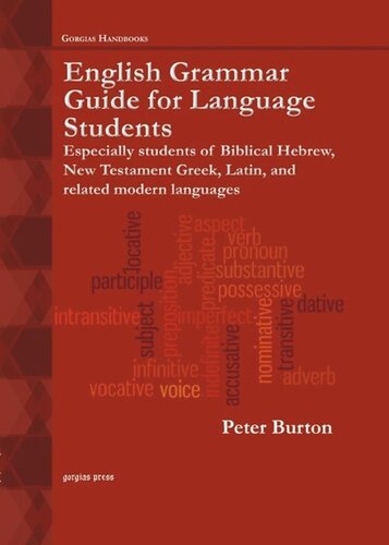 English Grammar Guide for Language Students: Especially students of Biblical Hebrew, New Testament Greek, Latin, and related modern languages