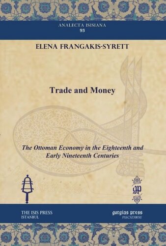 Trade and Money: The Ottoman Economy in the Eighteenth and Early Nineteenth Centuries