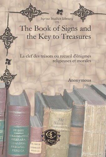 The Book of Signs and the Key to Treasures: La clef des trésors ou recueil d'énigmes religieuses et morales