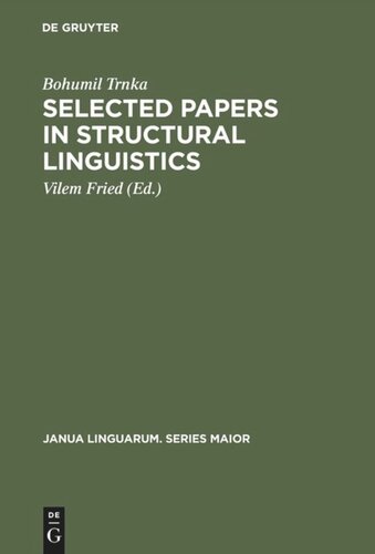 Selected Papers in Structural Linguistics: Contributions to English and General Linguistics Written in the Years 1928–1978