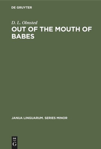 Out of the Mouth of Babes: Earliest Stages in Language Learning