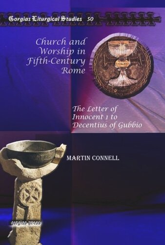 Church and Worship in Fifth-Century Rome: The Letter of Innocent 1 to Decentius of Gubbio