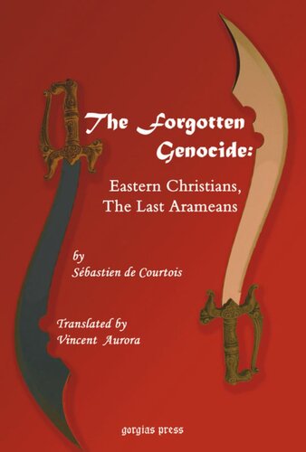 The Forgotten Genocide: Eastern Christians, The Last Arameans