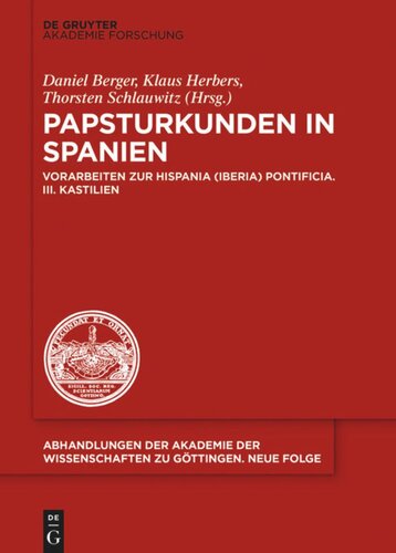 Papsturkunden in Spanien: Vorarbeiten zur Hispania (Iberia) Pontificia. III. Kastilien