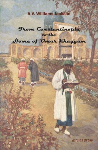 From Constantinople to the Home of Omar Khayyam