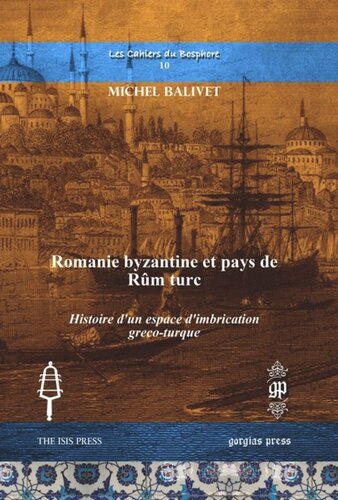 Romanie byzantine et pays de Rûm turc: Histoire d’un espace d’imbrication greco-turque