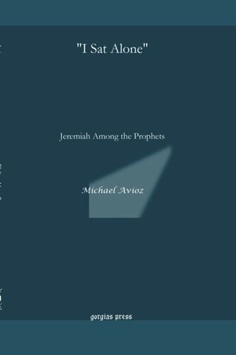 “I Sat Alone”: Jeremiah Among the Prophets