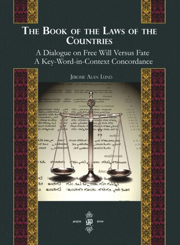 The Book of the Laws of Countries: A Dialogue on Free Will versus Fate, A Key-Word-in-Context Concordance