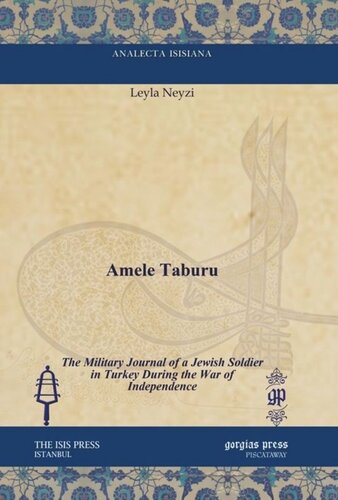 Amele Taburu: The Military Journal of a Jewish Soldier in Turkey During the War of Independence