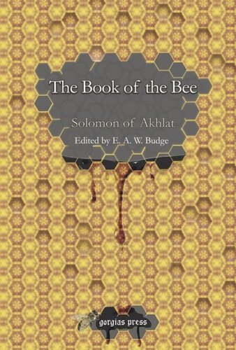 The Book of the Bee: Edited by E. A. W. Budge