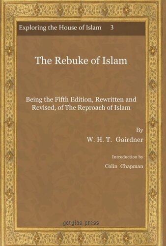 The Rebuke of Islam: Being the Fifth Edition, Rewritten and Revised, of The Reproach of Islam